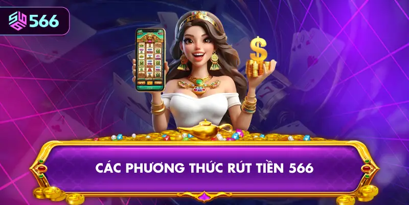 Các Phương Thức Rút Tiền 566