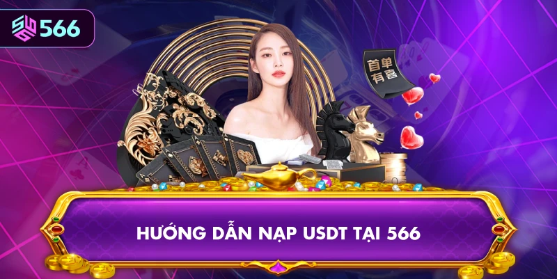 Hướng Dẫn Nạp USDT Tại 566
