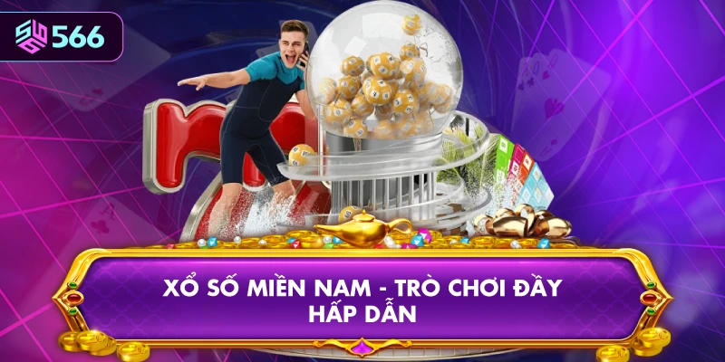 Xổ Số Miền Nam - Trò Chơi Đầy Hấp Dẫn